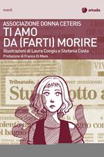 Ti amo da (farti) morire