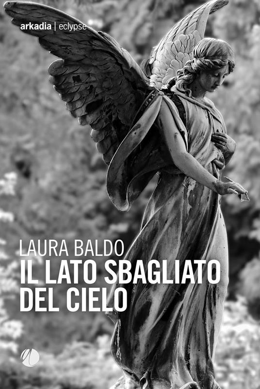 Il lato sbagliato del cielo - Laura Baldo - copertina