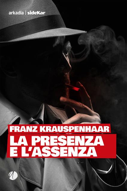 La presenza e l'assenza - Franz Krauspenhaar - ebook