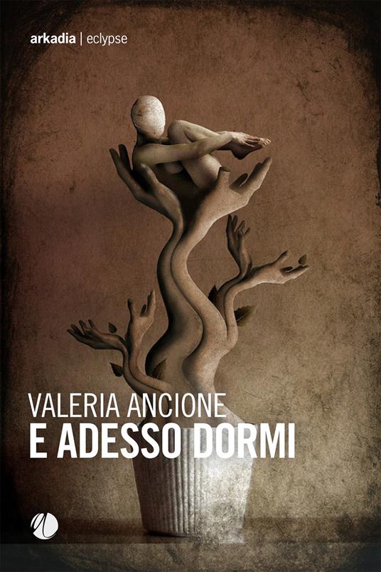 E adesso dormi - Valeria Ancione - copertina