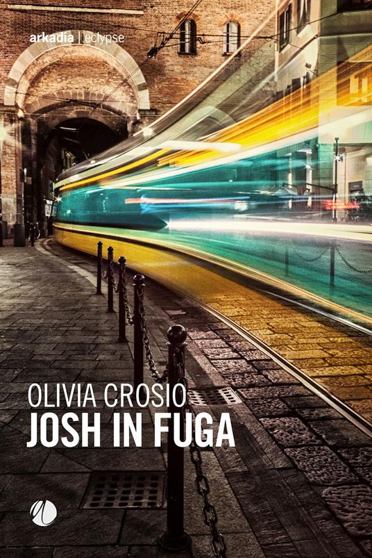 Josh in fuga - Olivia Crosio - copertina