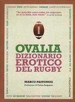 Ovalia. Dizionario erotico del rugby