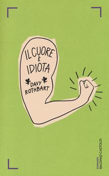 Il cuore è idiota