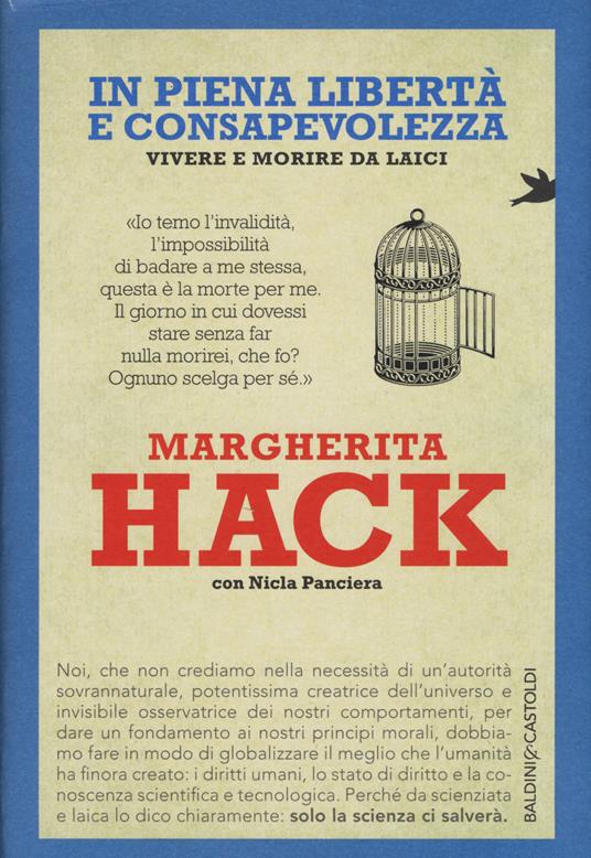 In piena libertà e consapevolezza. Vivere e morire da laici - Margherita Hack,Nicla Panciera - copertina