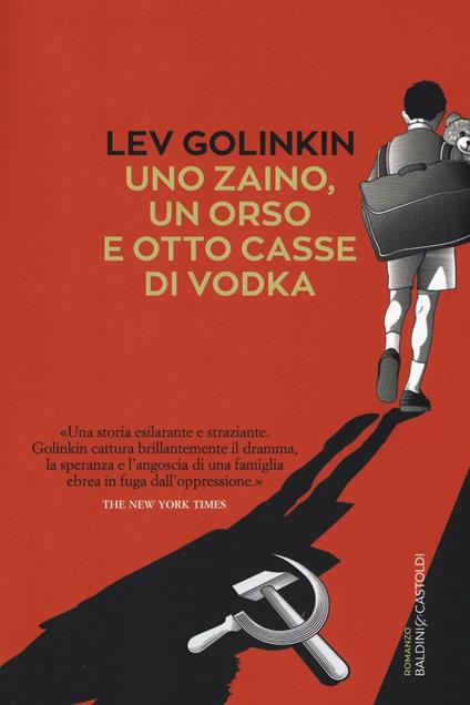 Uno zaino, un orso e otto casse di vodka - Lev Golinkin - copertina