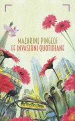 Le invasioni quotidiane