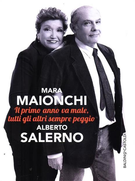 Il primo anno va male, tutti gli altri sempre peggio - Mara Maionchi,Alberto Salerno - 3