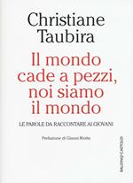 Il mondo cade a pezzi, noi siamo il mondo. Le parole da raccontare ai giovani