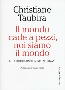 Il mondo cade a pezzi noi siamo il mondo