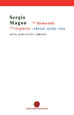 50 domande 49 risposte. Chiodi della vita. Arte passione amore