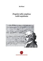 Pergolesi nella complessa realtà napoletana