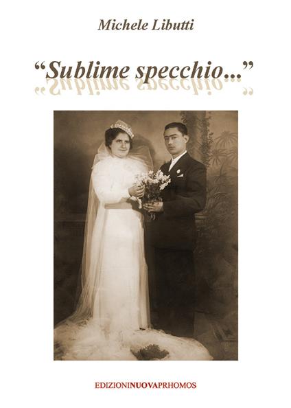 «Sublime specchio...» - Michele Libutti - copertina