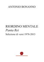 Riordino mentale. Panta rei. Selezione di versi (1978-2013)