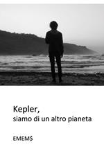 Kepler, siamo di altro pianeta