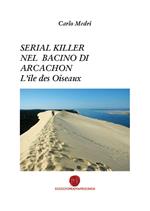 Serial killer nel bacino di Arcachon. L'ile des Oiseaux