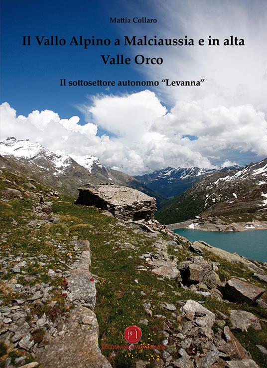 Il Vallo Alpino a Malciaussia e in alta Valle Orco. Il sottosettore autonomo «Levanna» - Mattia Collaro - copertina