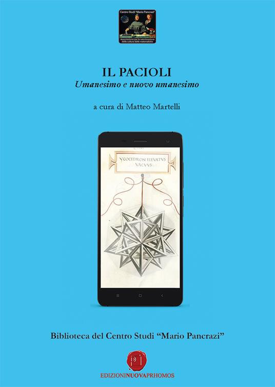 Il Pacioli. Umanesimo e nuovo umanesimo. Biblioteca del Centro Studi «Mario Pancrazi» - copertina