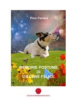 Memorie postume di un cane felice