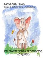 L' elefante senza proboscide (o quasi)