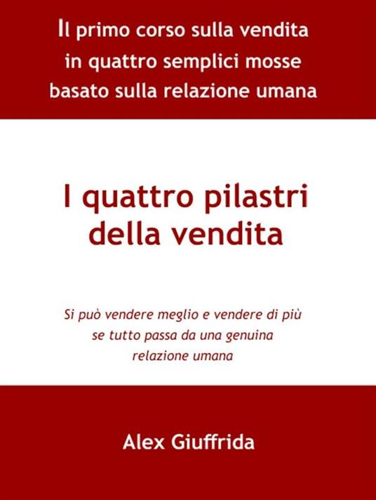 I quattro pilastri della vendita - Alex Giuffrida - ebook