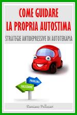 Come guidare la propria autostima