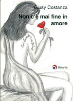 Non c'è mai fine in amore