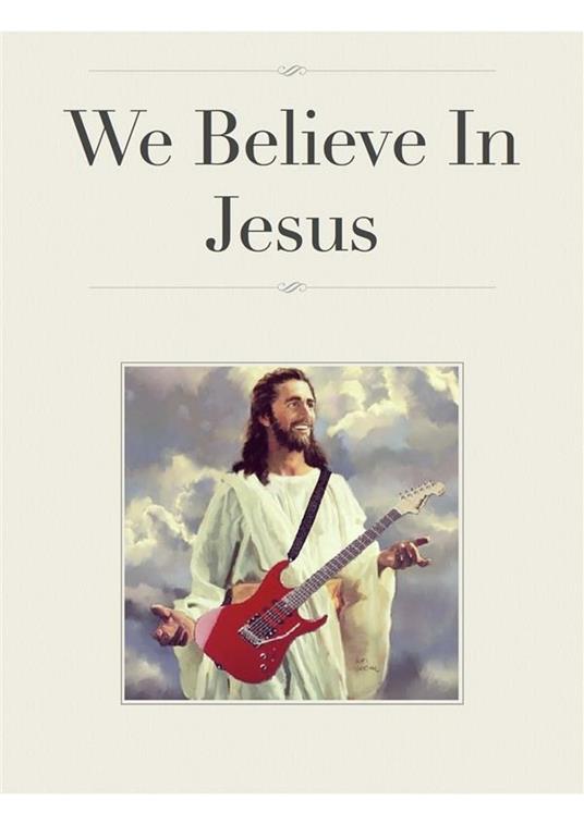 We believe in Jesus - Alex Ranuzzi - ebook