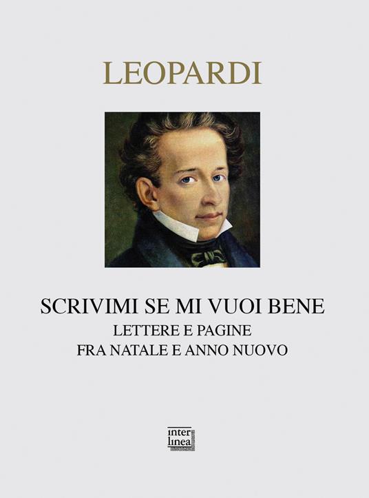 Scrivimi se mi vuoi bene. Lettere e pagine fra Natale e anno nuovo - Giacomo Leopardi - copertina