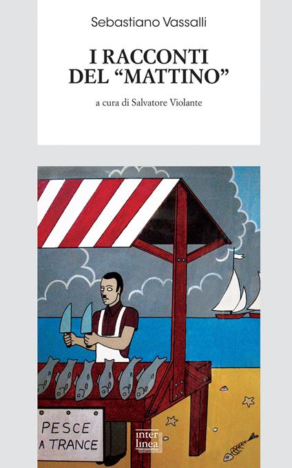 I racconti del «Mattino» - Sebastiano Vassalli,Salvatore Violante - ebook