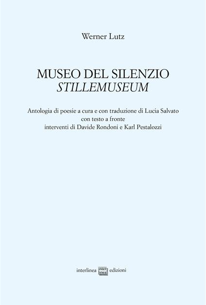 Museo del silenzio-Stillemuseum - Werner Lutz - copertina