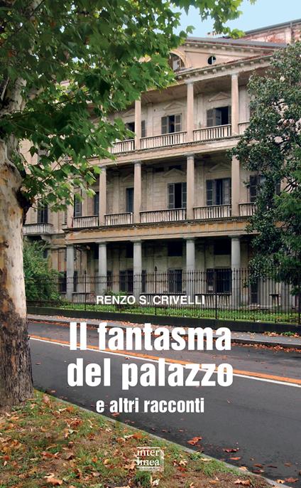 Il fantasma del palazzo e altri racconti - Renzo S. Crivelli - copertina