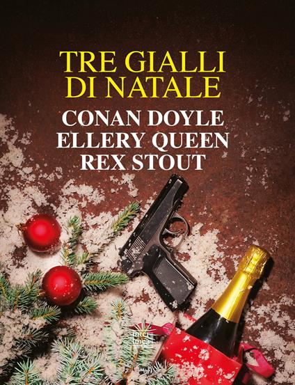 Tre gialli di Natale. Nuova ediz. - Arthur Conan Doyle,Ellery Queen,Rex Stout - copertina