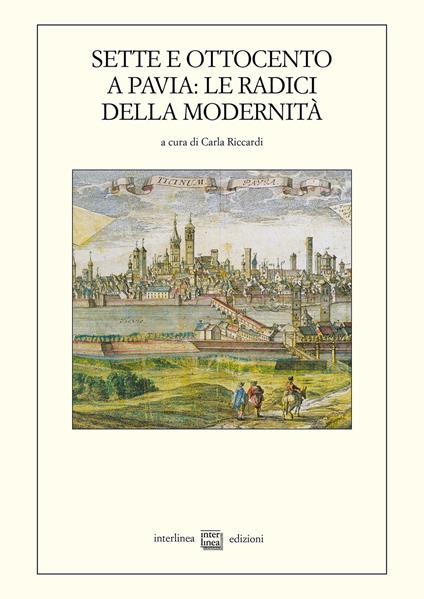 Sette e Ottocento a Pavia: le radici della modernità (1764-1815) - copertina