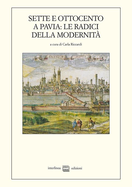 Sette e Ottocento a Pavia: le radici della modernità (1764-1815) - copertina