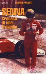 Senna. Cronaca di una tragedia