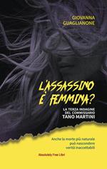 L' assassino è femmina? La terza indagine del commissario Tano Martini