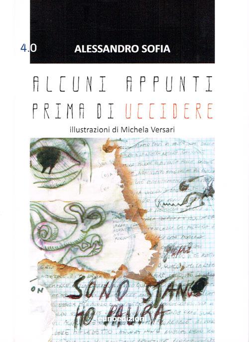 Alcuni appunti prima di uccidere - Alessandro Sofia - copertina