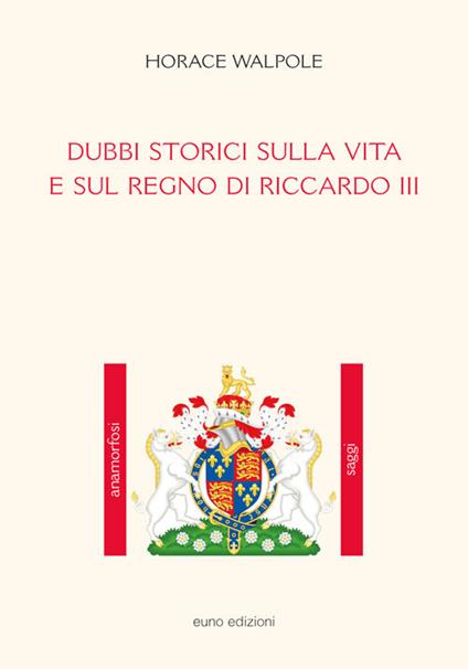 Dubbi storici sulla vita e sul regno di Riccardo III - Horace Walpole - copertina