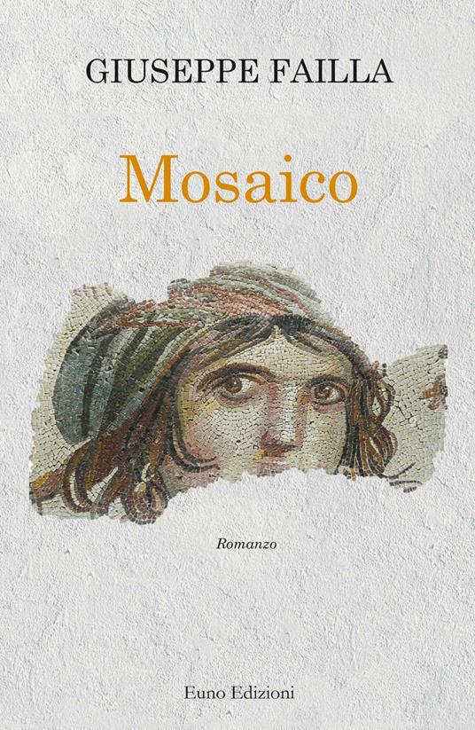 Mosaico. La ricerca delle proprie radici - Giuseppe Failla - copertina