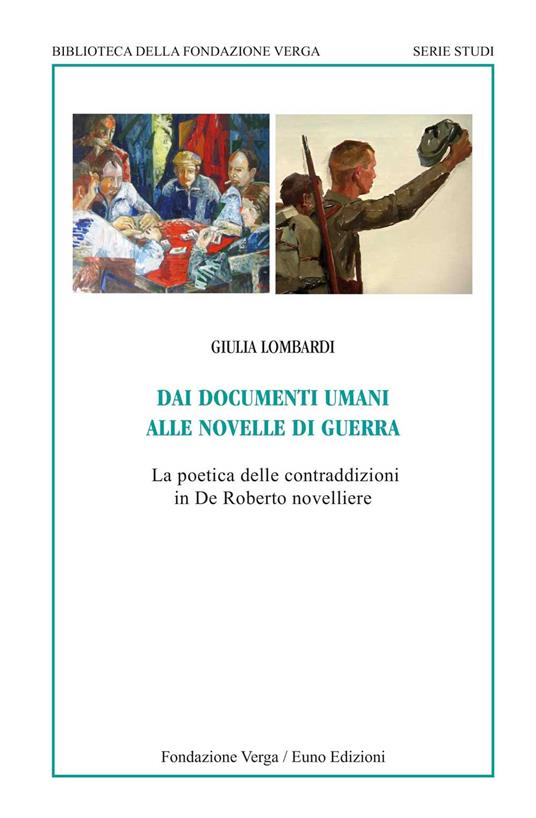 Dai documenti umani alle novelle di guerra. La poetica delle contraddizioni in De Roberto novelliere - Giulia Lombardi - copertina