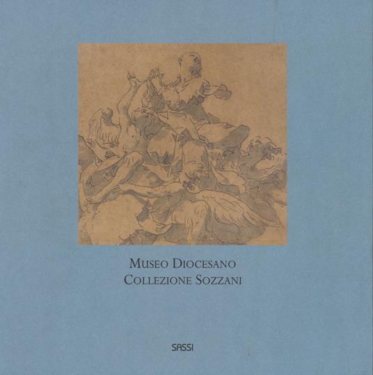 Museo Diocesano. Collezione Sozzani. Ediz. illustrata - copertina