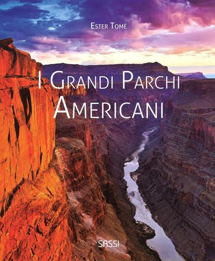 I grandi parchi americani. Ediz. illustrata - Ester Tomè - copertina