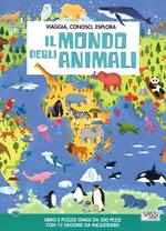 Il mondo degli animali. Viaggia, conosci, esplora. Ediz. a colori. Con puzzle