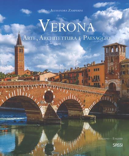 Verona. Arte, architettura e paesaggio. Ediz. italiana e inglese - Alessandra Zamperini - copertina