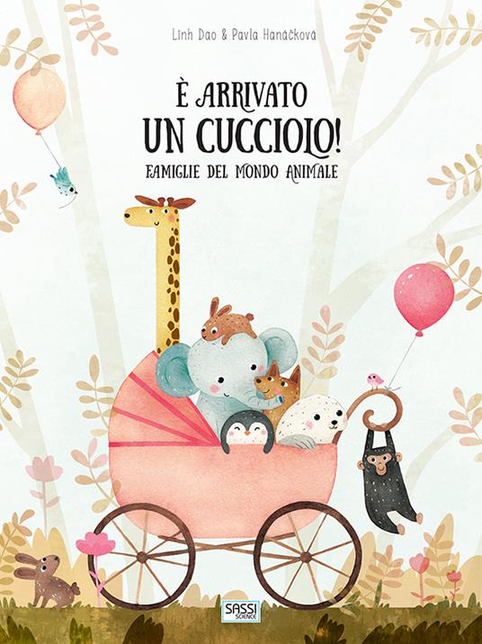 È arrivato un cucciolo! Famiglie del mondo animale - Linh Dao,Pavla Hanácková - copertina