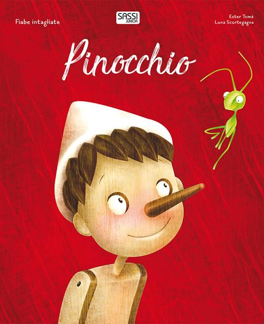 Pinocchio. Fiabe intagliate. Ediz. a colori - Ester Tomè,Luna Scortegagna - copertina