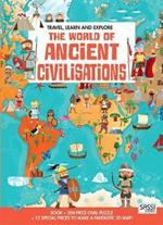 The world of ancient civilizations. Travel, learn and explore. Ediz. a colori. Con puzzle