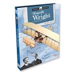 I fratelli Wright. Il Flyer del 1903. Scienziati e inventori. Ediz. a colori. Con gadget