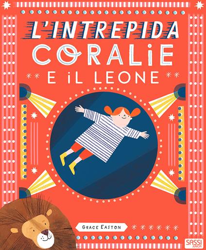 L' intrepida Coralie e il leone. Ediz. a colori - Grace Easton - copertina