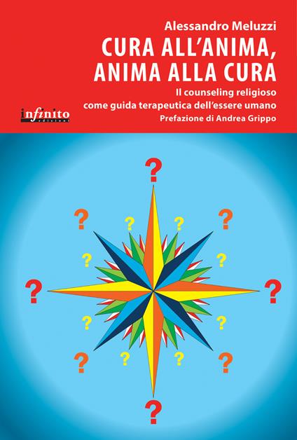 Cura all'anima, anima alla cura. Il counseling religioso come guida terapeutica dell'essere umano - Alessandro Meluzzi - copertina